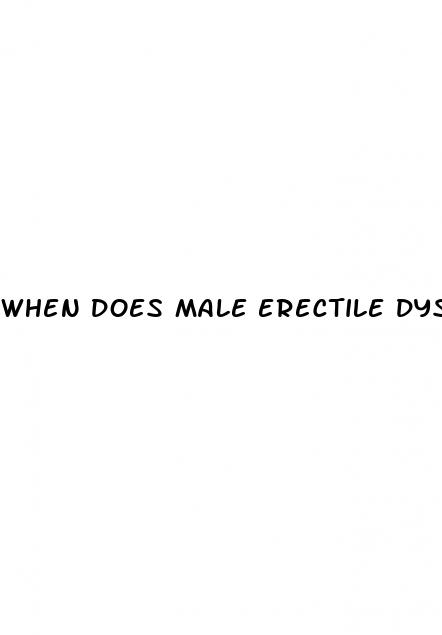 when does male erectile dysfunction start