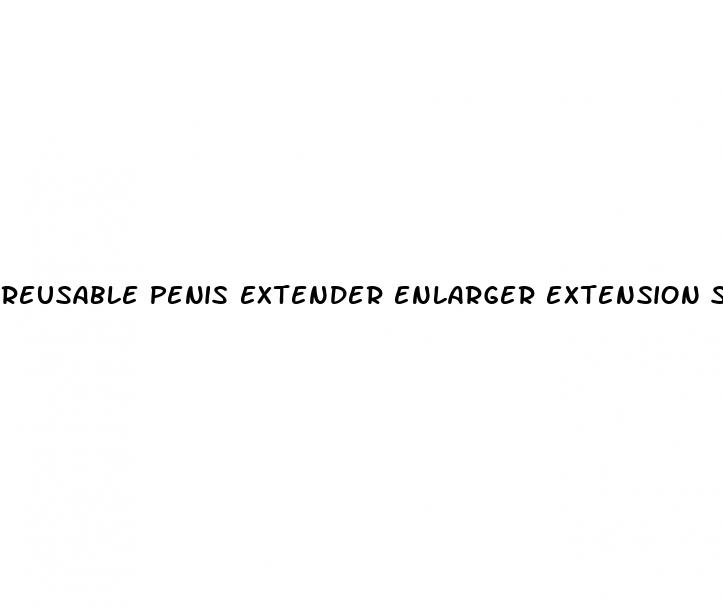 reusable penis extender enlarger extension sleeve bigger girth enhancer for male