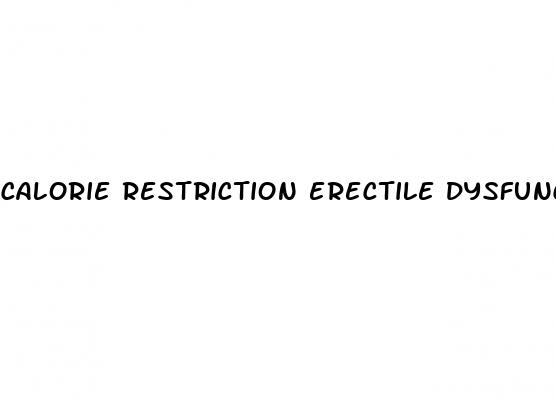 calorie restriction erectile dysfunction