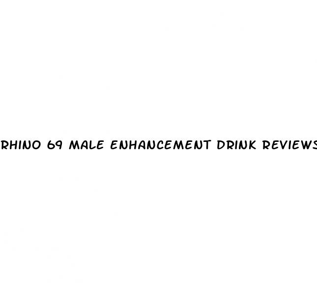 rhino 69 male enhancement drink reviews