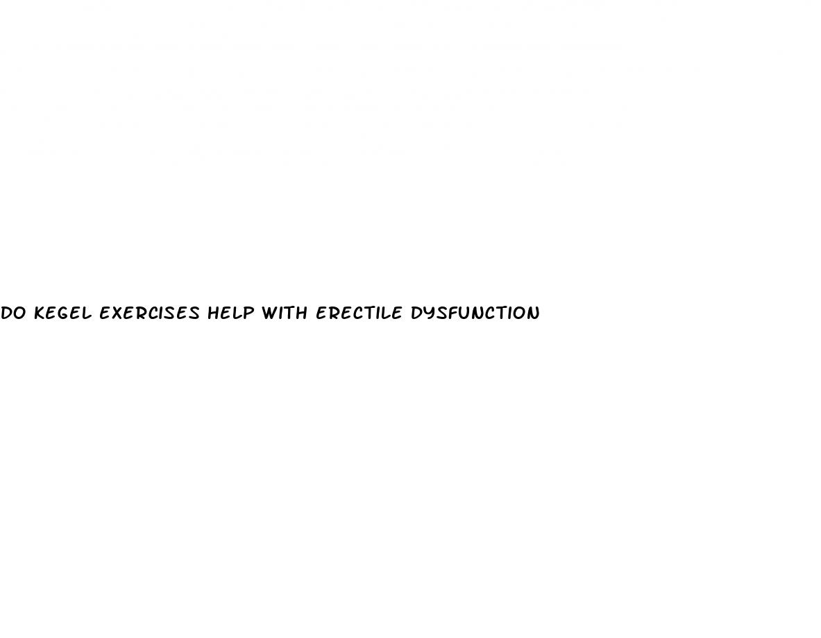 do kegel exercises help with erectile dysfunction