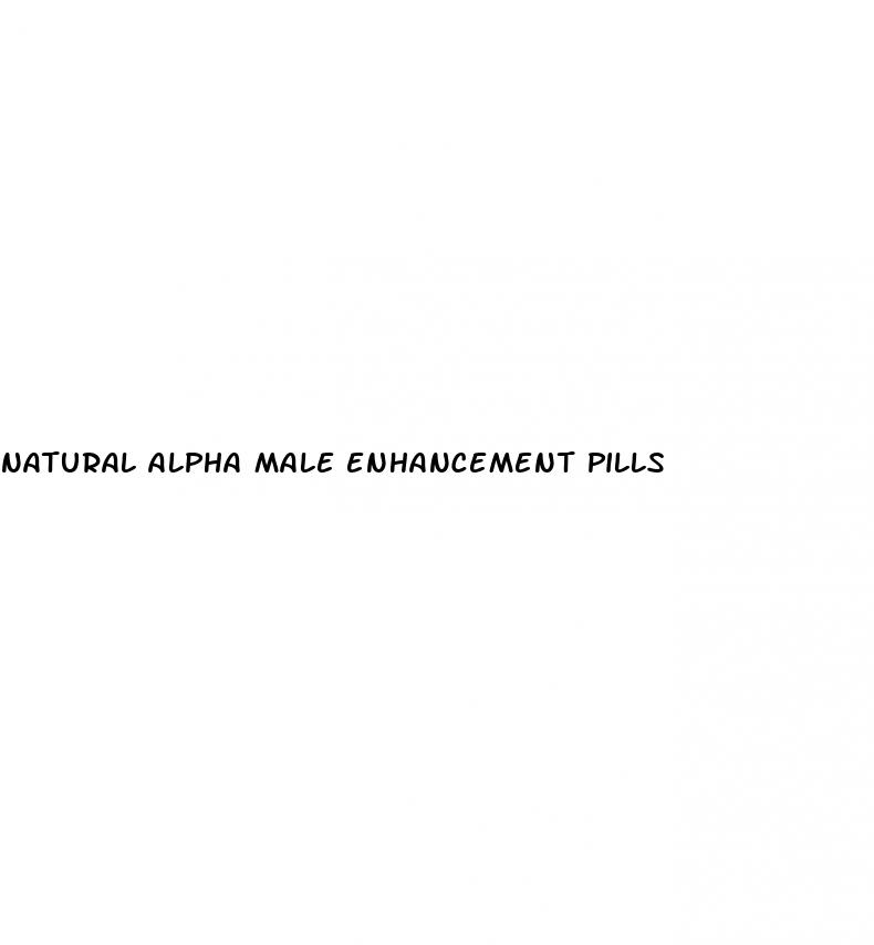 natural alpha male enhancement pills