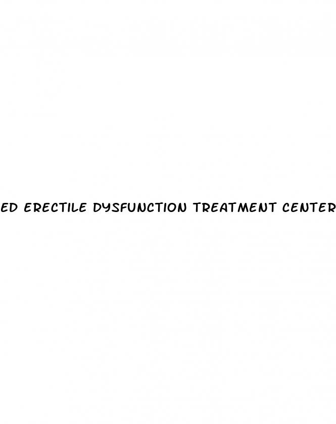 ed erectile dysfunction treatment center