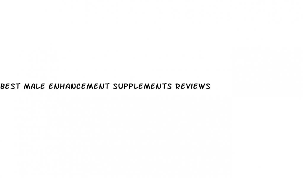 best male enhancement supplements reviews