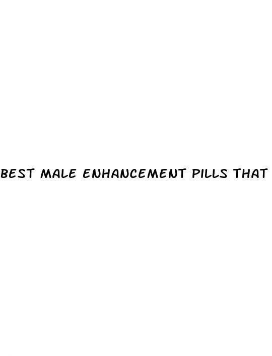 best male enhancement pills that work fast