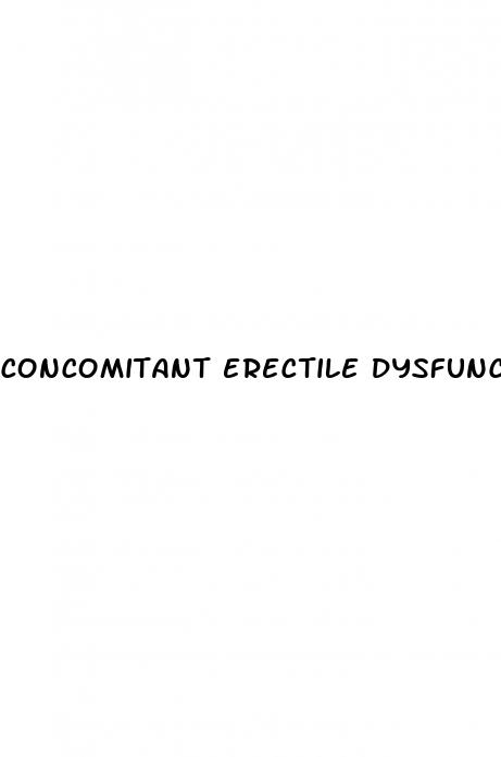 concomitant erectile dysfunction what does it mean