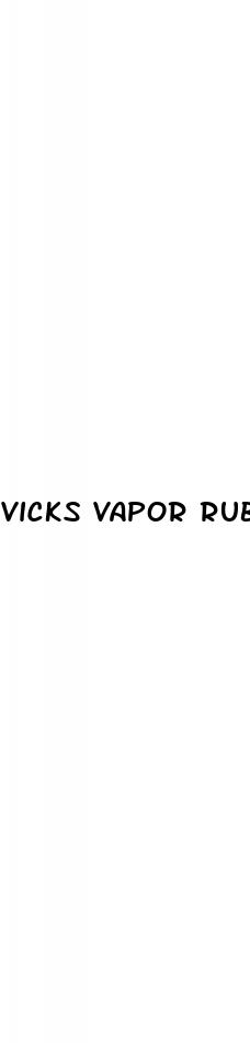 vicks vapor rub male enhancement you tube