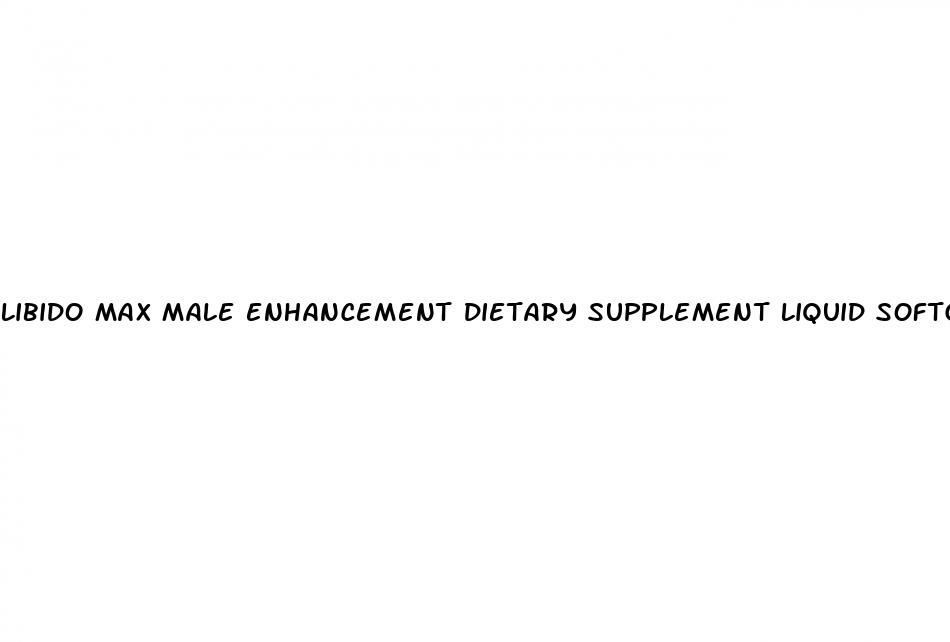 libido max male enhancement dietary supplement liquid softgels