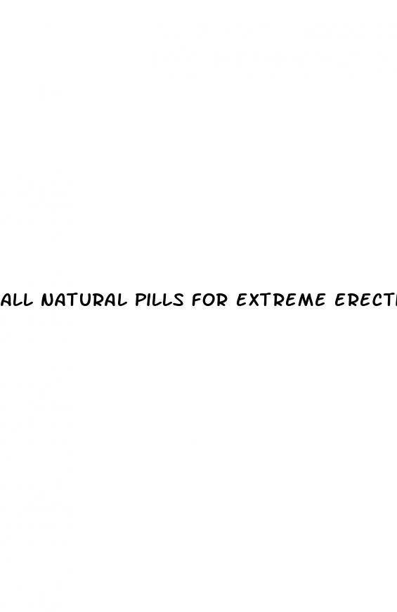 all natural pills for extreme erectile dysfunction