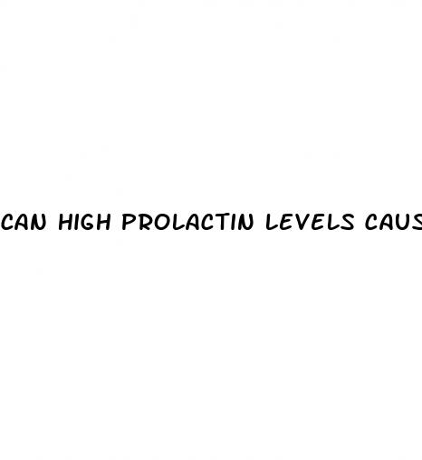 can high prolactin levels cause erectile dysfunction