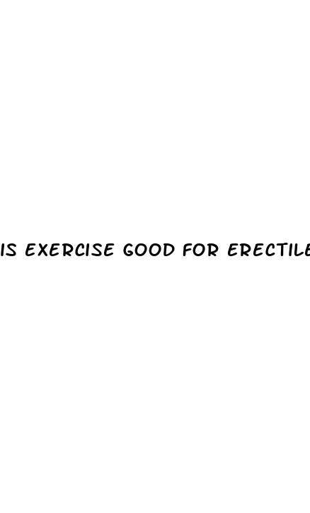 is exercise good for erectile dysfunction