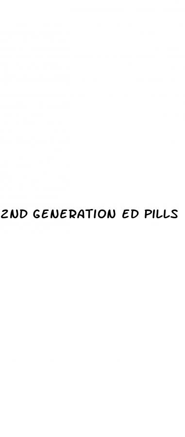 2nd generation ed pills