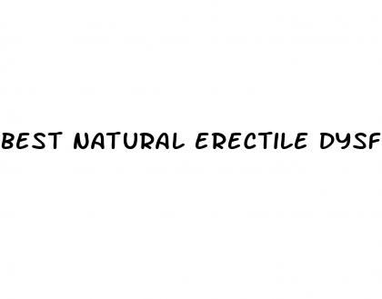 best natural erectile dysfunction medicine