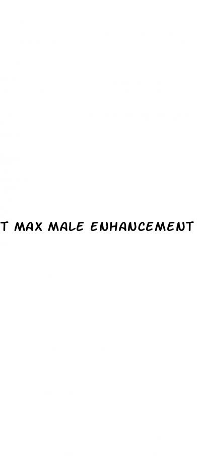 t max male enhancement pills