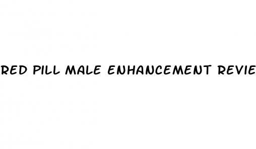 red pill male enhancement reviews