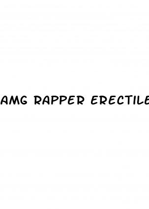 amg rapper erectile dysfunction