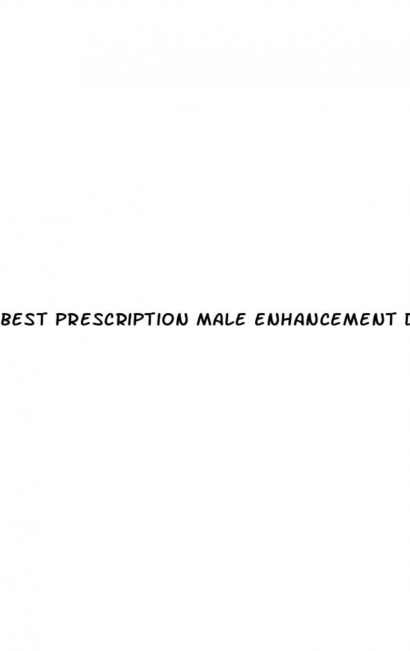 best prescription male enhancement drugs