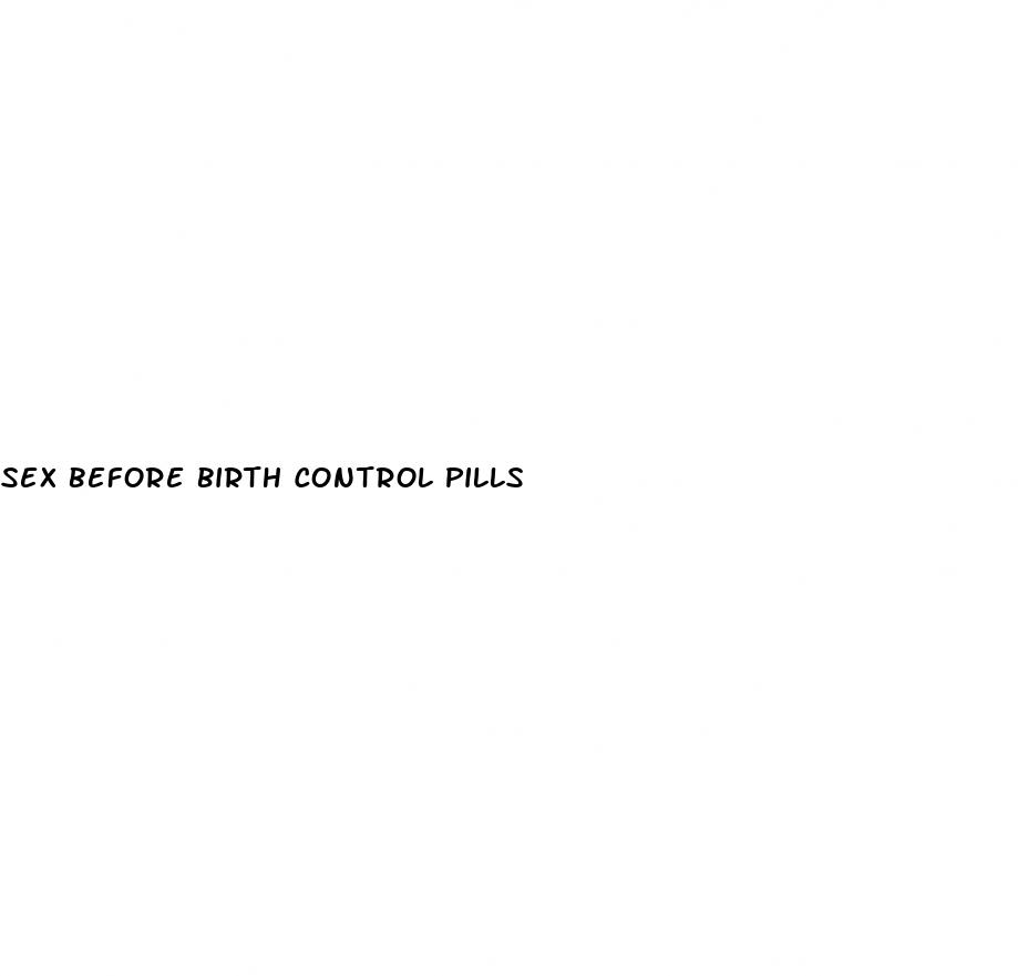 sex before birth control pills