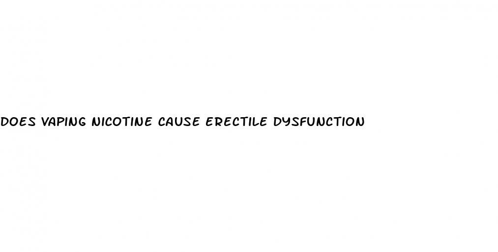 does vaping nicotine cause erectile dysfunction