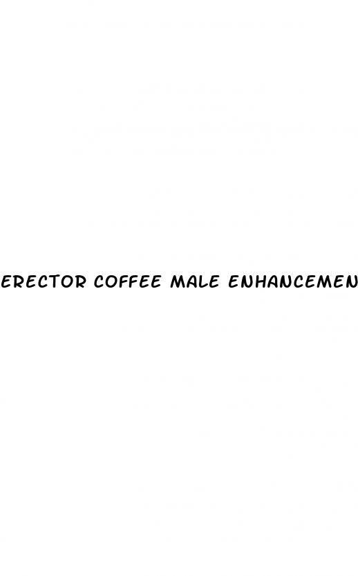 erector coffee male enhancement