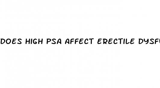 does high psa affect erectile dysfunction