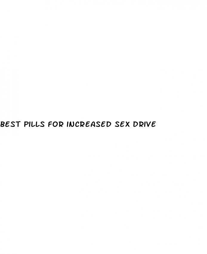 best pills for increased sex drive