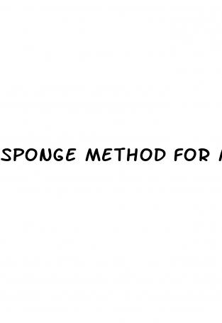 sponge method for male enhancement