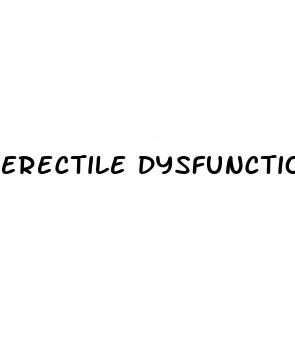 erectile dysfunction 60 year old man