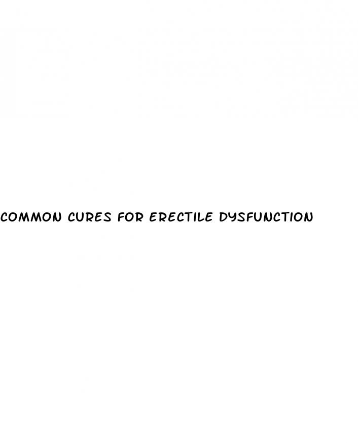 common cures for erectile dysfunction