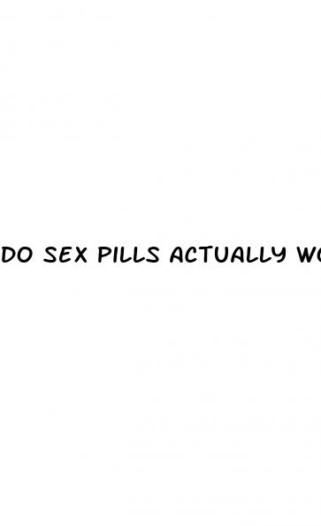 do sex pills actually work