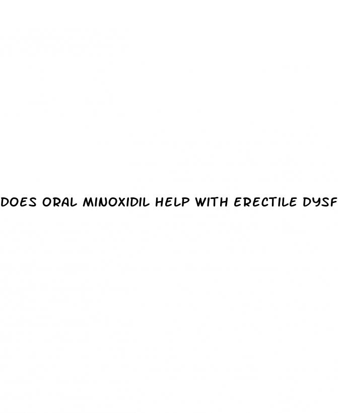 does oral minoxidil help with erectile dysfunction