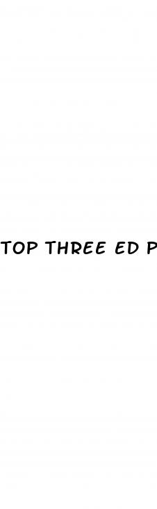 top three ed pills