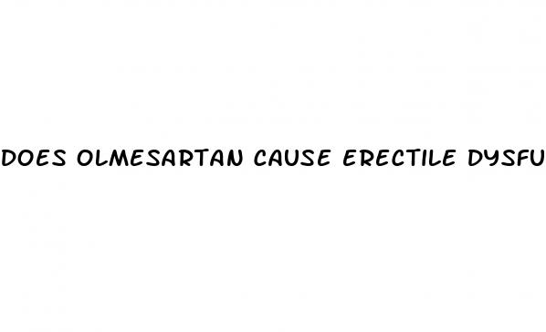 does olmesartan cause erectile dysfunction