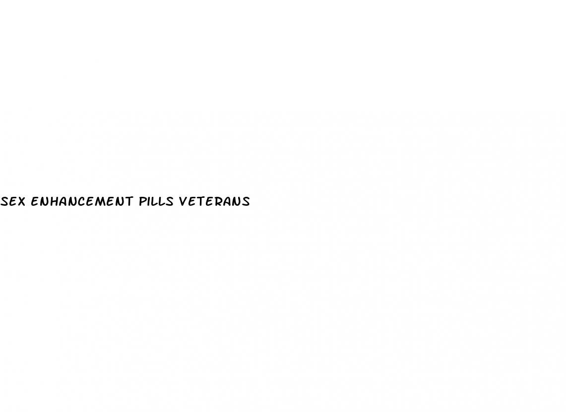 sex enhancement pills veterans