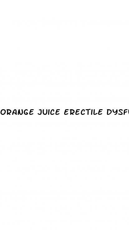 orange juice erectile dysfunction