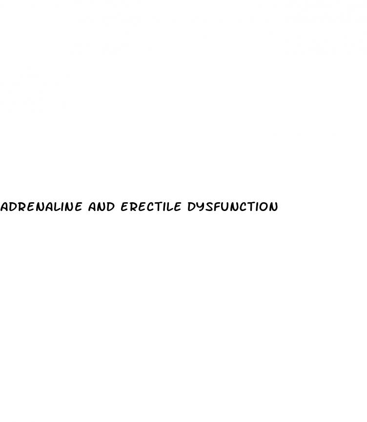 adrenaline and erectile dysfunction