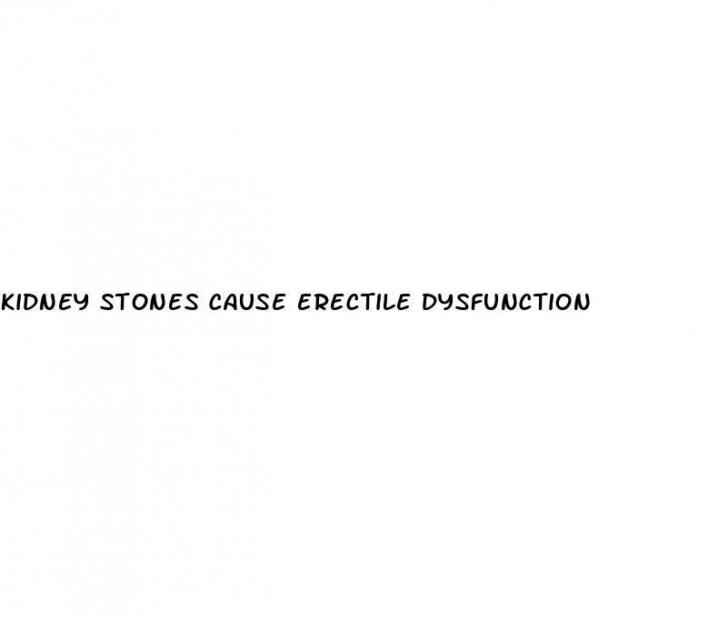 kidney stones cause erectile dysfunction