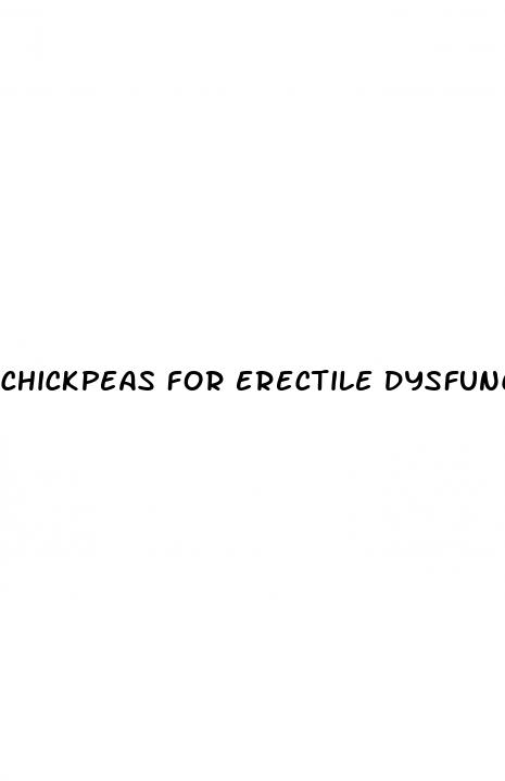 chickpeas for erectile dysfunction