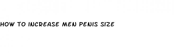 how to increase men penis size