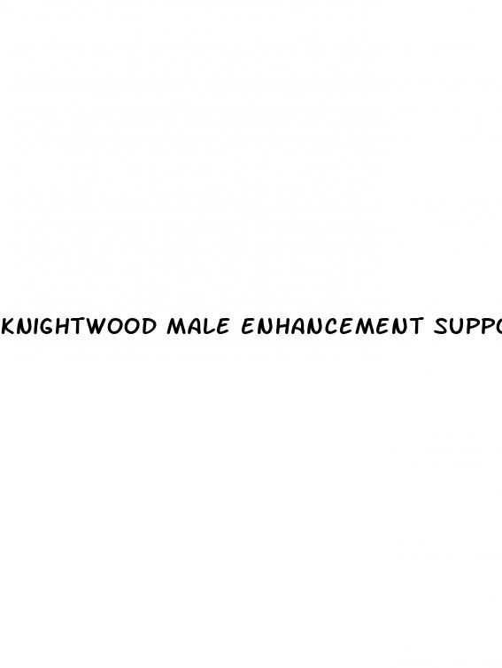 knightwood male enhancement support