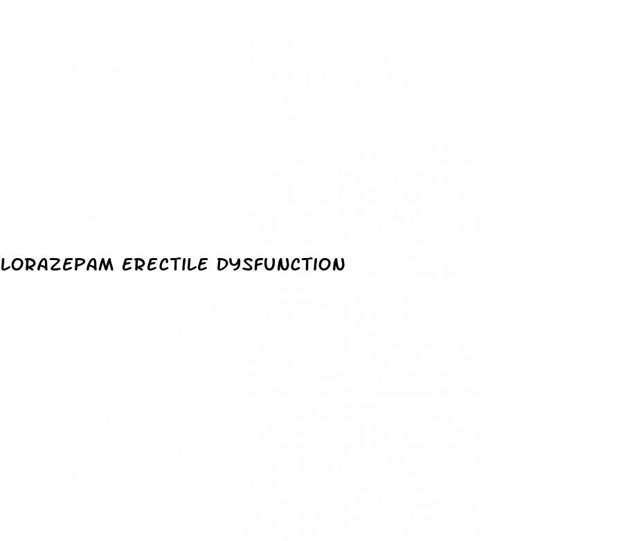 lorazepam erectile dysfunction