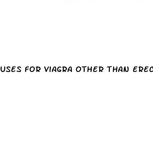 uses for viagra other than erectile dysfunction