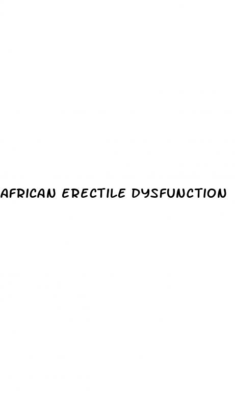 african erectile dysfunction