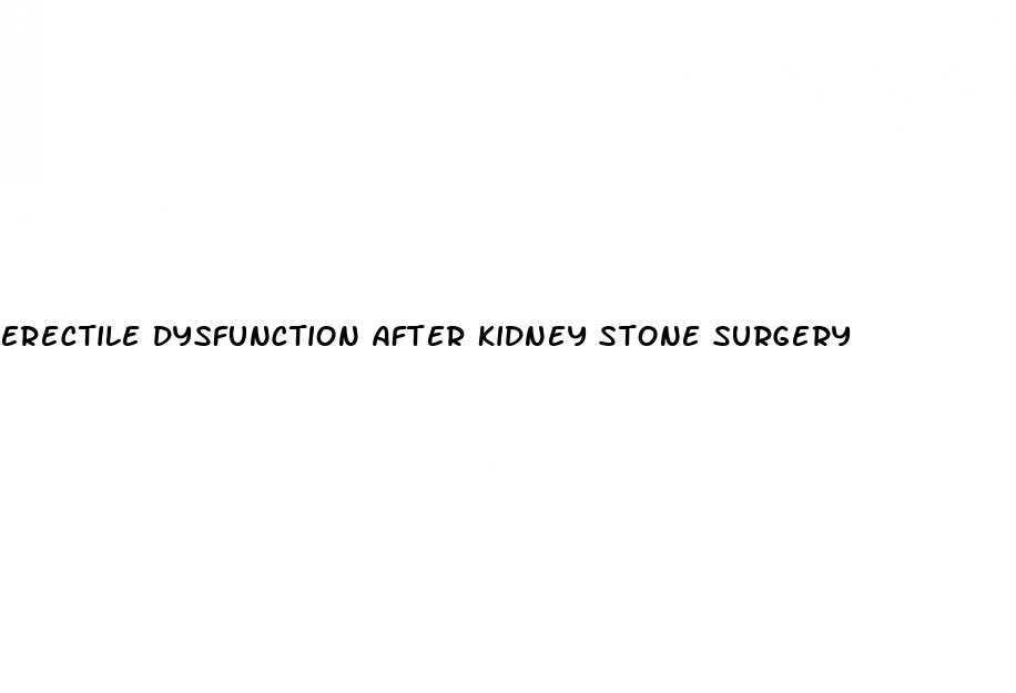 erectile dysfunction after kidney stone surgery