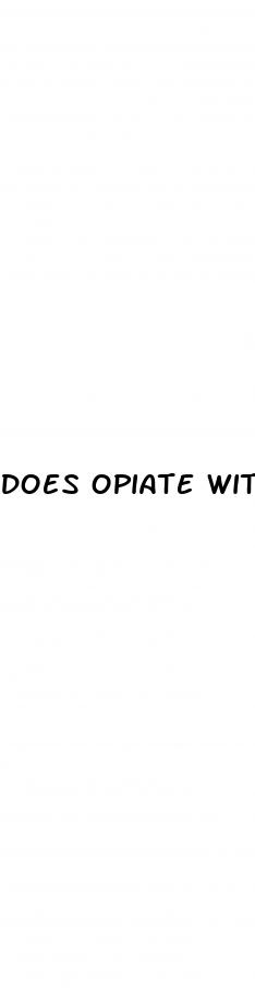 does opiate withdrawal cause erectile dysfunction