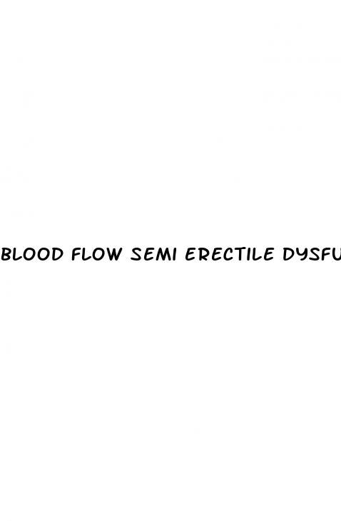 blood flow semi erectile dysfunction