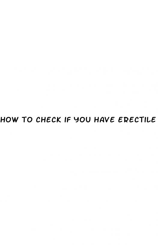 how to check if you have erectile dysfunction