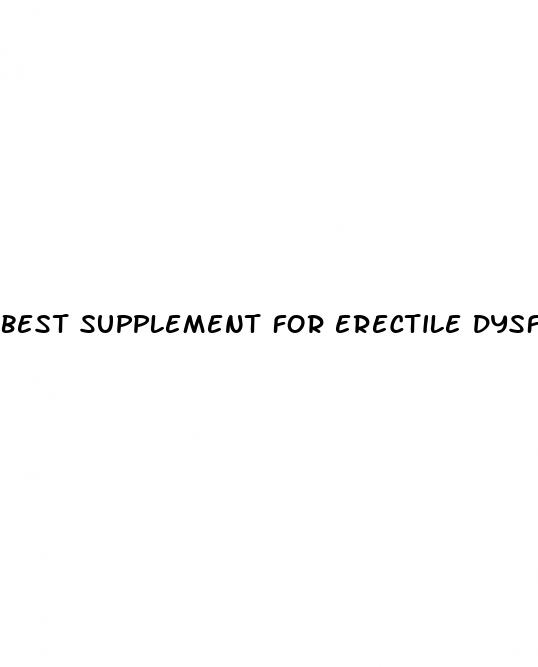 best supplement for erectile dysfunction reddit