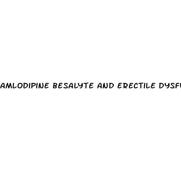 amlodipine besalyte and erectile dysfunction