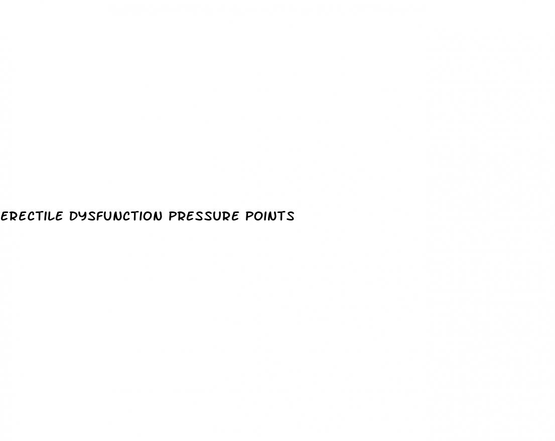 erectile dysfunction pressure points